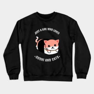 Just A Girl Who Loves Sushi And Cats Crewneck Sweatshirt